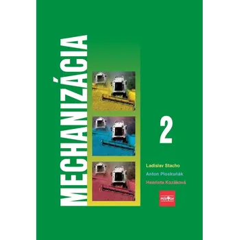 Kniha Mechanizácia 2 pre stredné poľnohospodárske školy - Ladislav Stacho (E-Kniha)
