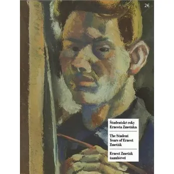 Literární biografie Študentské roky Ernesta Zmetáka - Helena Markusková