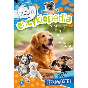 Encyklopedie Mała encyklopedia. Psy - Wioleta Żyłowska