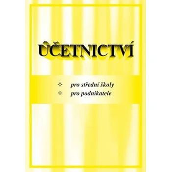 Účetnictví pro SŠ a pro podnikatele