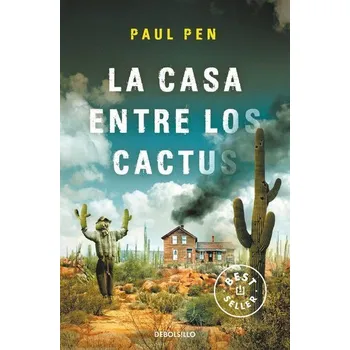 La casa entre los cactus - Pen, Paul