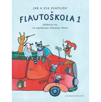 Hudebniny Flautoškola 1: Učebnice hry na sopránovou zobcovou flétnu - Eva Kvapilová, Jan Kvapil
