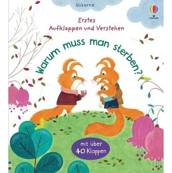 Příroda Erstes Aufklappen und Verstehen: Warum muss man sterben? - Daynes Katie