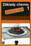 Základy chemie 1: Pracovní sešit -…