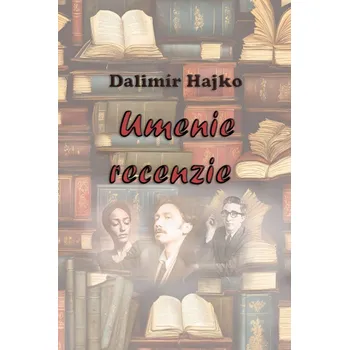 Umenie recenzie - Dalimír Hajko