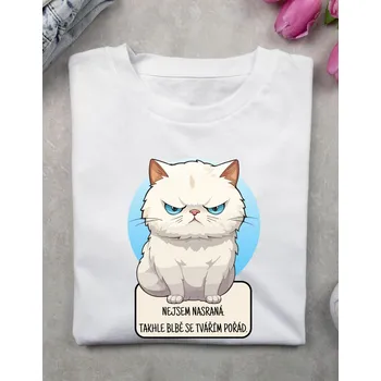 Dámské tričko Dámské tričko - Nejsem nasraná takhle blbě se tvářím pořád kočka Barva: Bílá, Velikost: 3XL