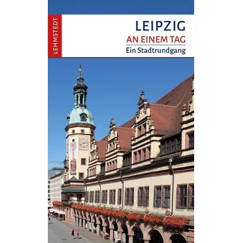 Cestování Leipzig an einem Tag - Mundus, Doris [DE] (2024, Brožovaná, Lehmstedt Verlag)