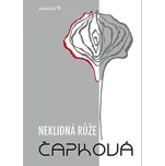 Neklidná růže - Monika J. Čapková…