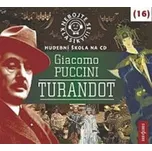 Nebojte se klasiky! 16 Giacomo Puccini: Turandot - CD