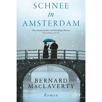 Schnee in Amsterdam - MacLaverty, Bernard [DE] (2020, Brožovaná / brožovaná, dtv Verlagsgesellschaft)