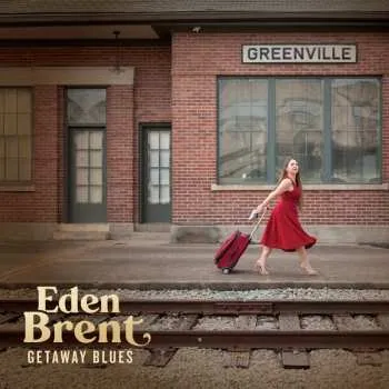 Zahraniční hudba CD Eden Brent: Getaway Blues 2024