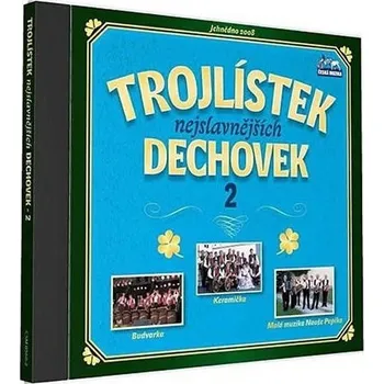 Česká hudba Trojlístek nejslavnějších dechovek 2 - CD