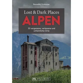 Cestování Lost & Dark Places Alpen - Grimmler, Benedikt