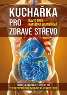 Kuchařka pro zdravé střevo - Kateřina Weinerová, David Frej (2020, brožovaná bez přebalu lesklá)