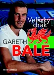 Gareth Bale: Velšský drak - Petr Čermák…