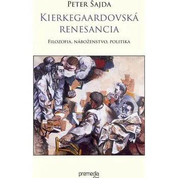 Kierkegaardovská renesancia - Peter Šajda