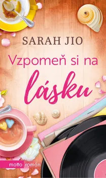 Vzpomeň si na lásku - Sarah Jio (2020, brožovaná bez přebalu lesklá)