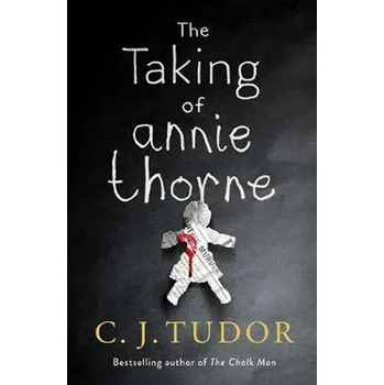 The Taking of Annie Thorne : ´Britain´s female Stephen King´ Daily Mail - Tudor, Andy