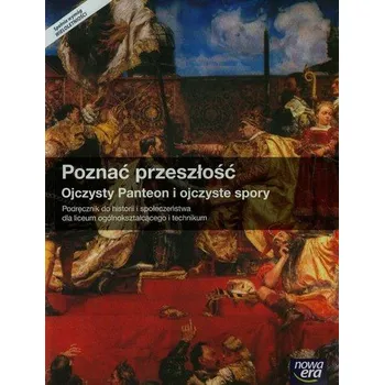 Poznać przeszłość Ojczysty Panteon i ojczyste spory Podręcznik - Maćkowski Tomasz
