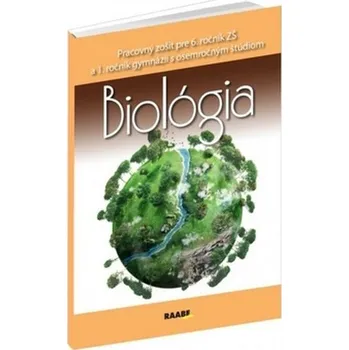 Biológia pre 6. ročník ZŠ a 1. ročník gymnázií s osemročným štúdiom - Anna Schneider