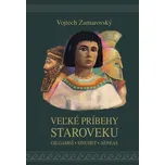 Veľké príbehy staroveku - Vojtěch…