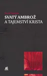 Svatý Ambrož a tajemství Krista - David…