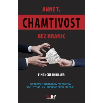 Chamtivost bez hranic - Anne T.