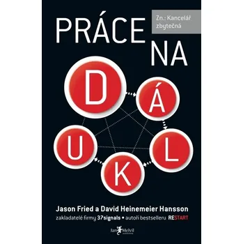 Práce na dálku - Jason Fried, David Heinemeier Hansson (E-Kniha)