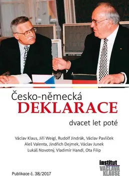 Česko-německá deklarace dvacet let poté - Václav Klaus a kol. (2017, brožovaná)