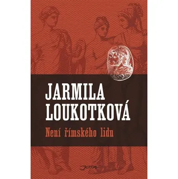Není římského lidu - Jarmila Loukotková (E-Kniha)