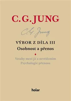 Výbor z díla 3: Osobnost a přenos - Carl Gustav Jung (2019, pevná)