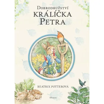 Kniha Dobrodružství králíčka Petra - Beatrix Potterová (E-kniha)