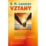 Vztahy: Základní zákonitosti fungování mezilidských vztahů - S. N. Lazarev (2017, brožovaná)