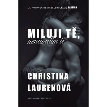 Kniha Miluji tě, nenávidím tě - Christina Laurenová (E-Kniha)