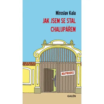 Jak jsem se stal chalupářem - Miroslav Kala (E-Kniha)