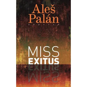 Kniha Miss Exitus - Aleš Palán (E-Kniha)