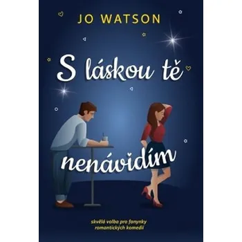 S láskou tě nenávidím - Jo Watsonová (2020, pevná)