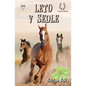 Lea a kone 6: Leto v sedle - Christiane Gohlová [SK] (2017, pevná)