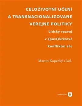Celoživotní učení a transnacionalizované veřejné politiky - Martin Kopecký (2019, brožovaná)