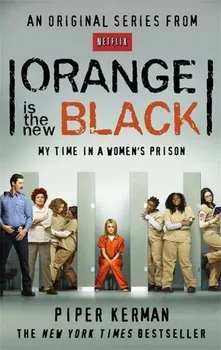 Cizojazyčná kniha Orange is the New Black - Piper Kerman (2013, brožovaná)