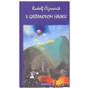 V gaštanovom hájiku - Rudolf Čižmárik