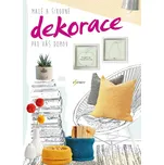 Malé a šikovné dekorace pro váš domov -…