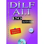 DILF A1.1: 150 activités - Claire…