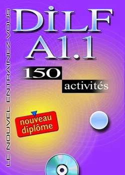 Francouzský jazyk DILF A1.1: 150 activités - Claire Verdier (2004, brožovaná) + CD