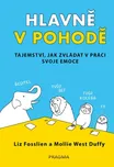 Hlavně v pohodě: Tajemství, jak zvládat…