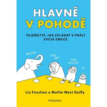 Hlavně v pohodě: Tajemství, jak zvládat…