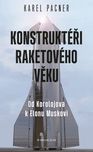 Konstruktéři raketového věku: Od…