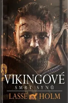 Vikingové Smrt synů - Lasse Holm (2020, vázaná)
