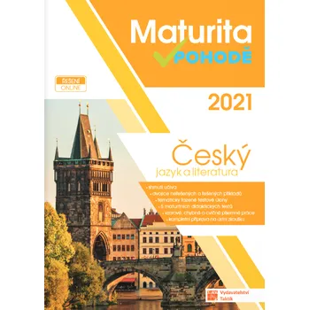 Český jazyk Maturita v pohodě 2021: Český jazyk a literatura - Taktik (2020, brožovaná)