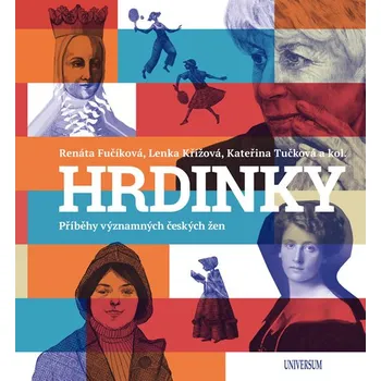 Hrdinky: Příběhy významných českých žen…